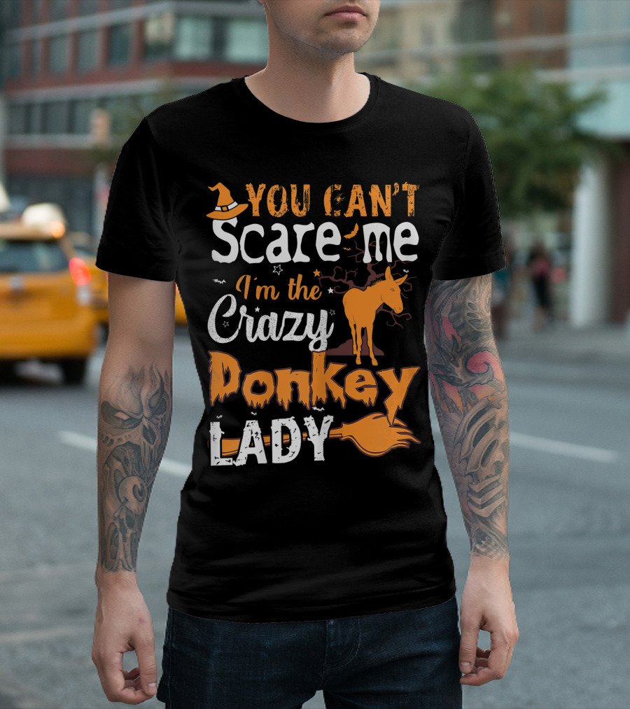 You Can't Scare Me I'm The Crazy Donkey Lady Halloween T-Shirt
