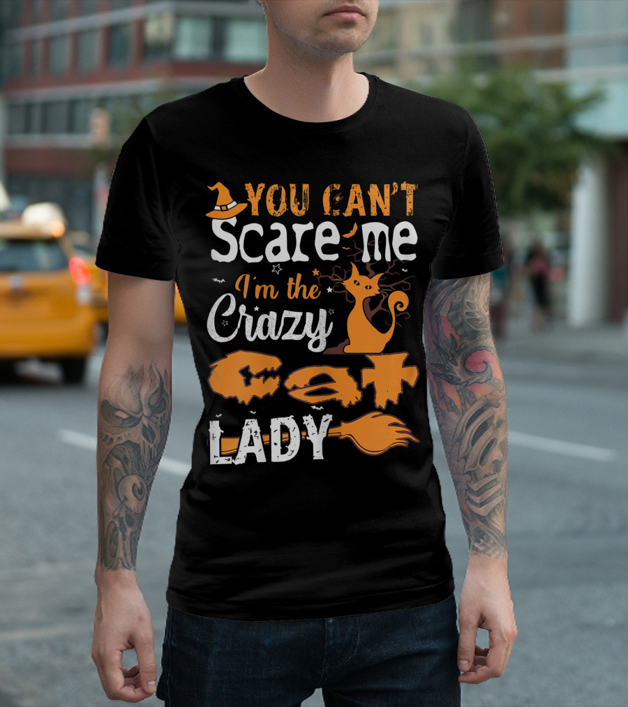 You Can't Scare Me I'm The Crazy Cat Lady Halloween T-Shirt