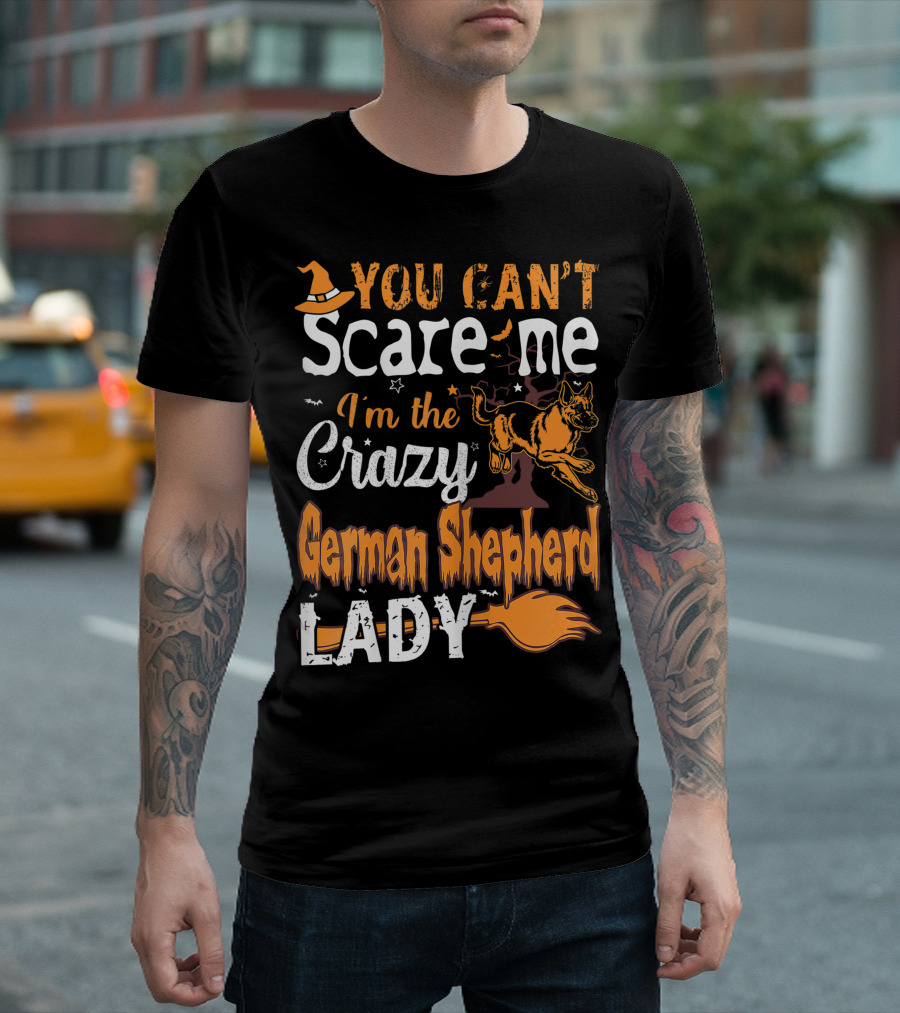 You Can't Scare Me I'm the Crazy German Shepherd Lady Halloween T-Shirt