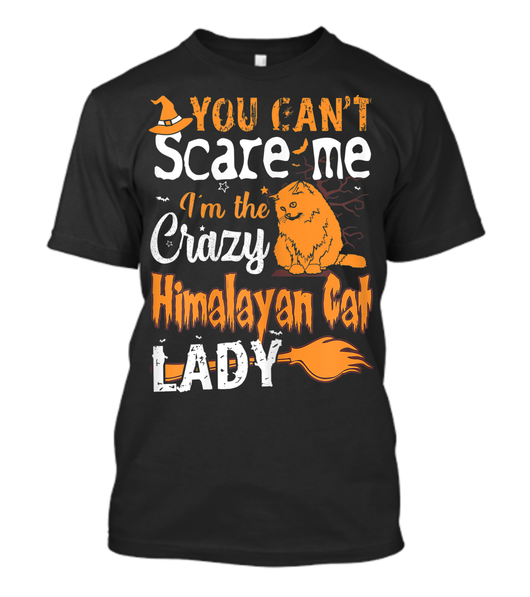 You Can't Scare Me I'm The Crazy Himalayan Cat Lady Halloween T-Shirt