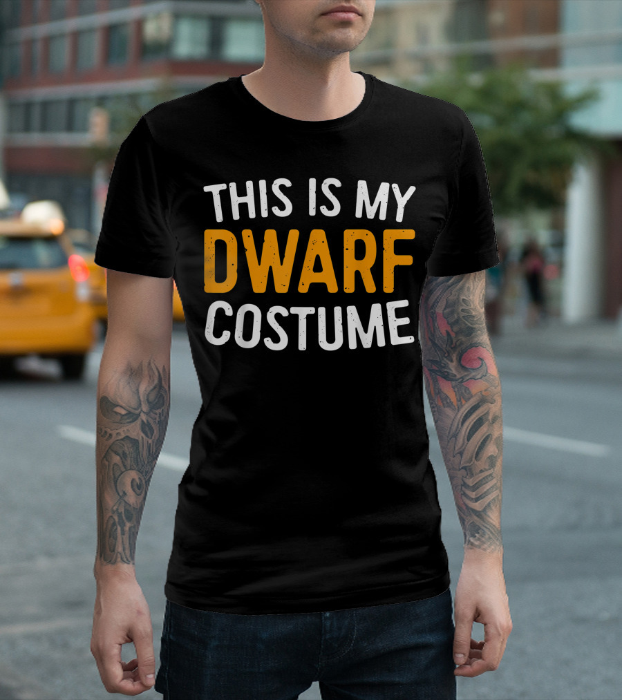 THIS IS MY DWARF COSTUME T-Shirt