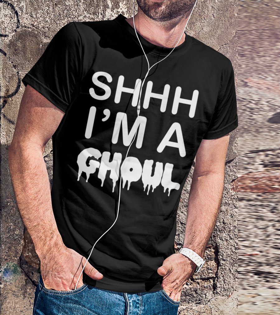 SHHH I'M A GHOUL Funny Halloween T-Shirt