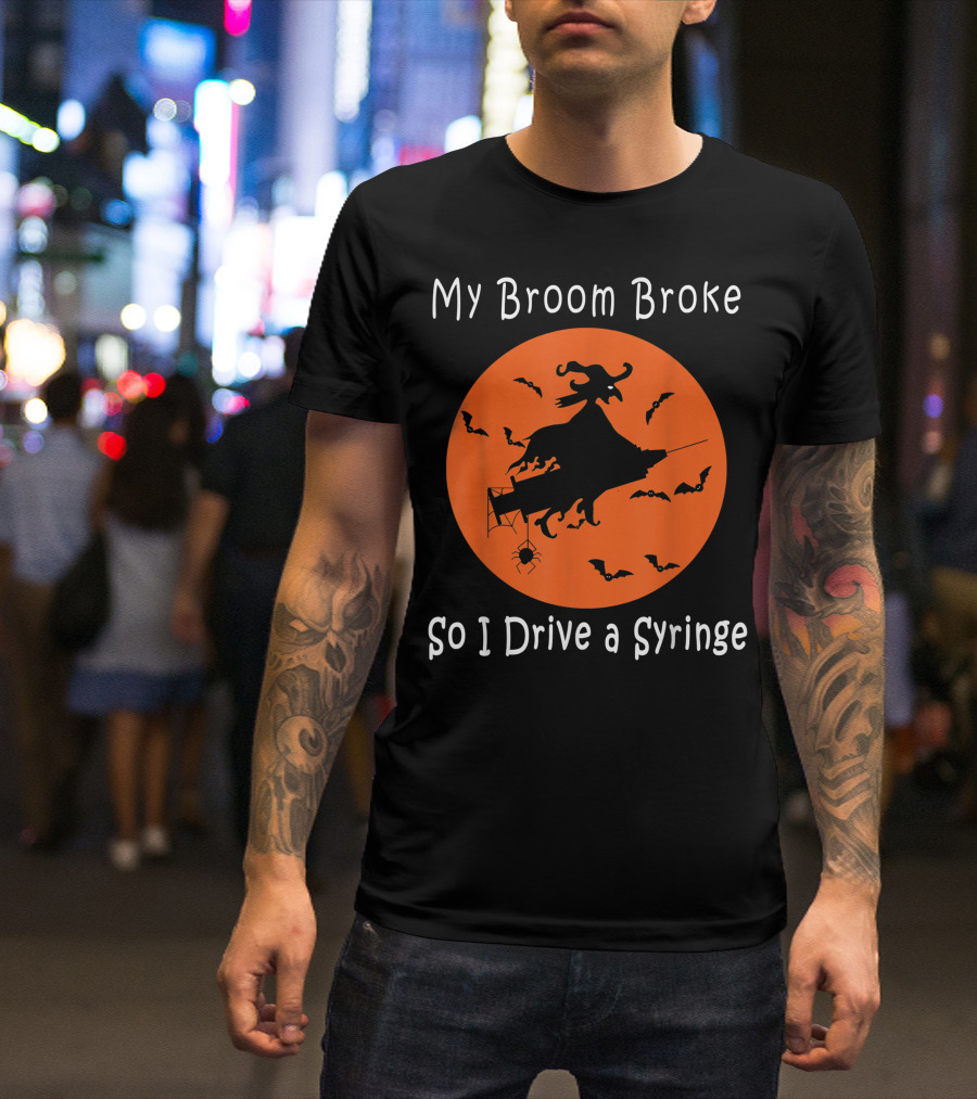 My Broom Broke So I Drive A Syringe Witch Bats And Spider Halloween Circle T-Shirt