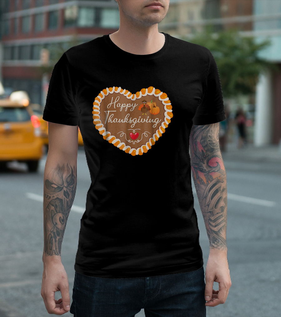 Happy Thanksgiving Gingerbread Heart With Pumpkin And Turkey T-Shirt