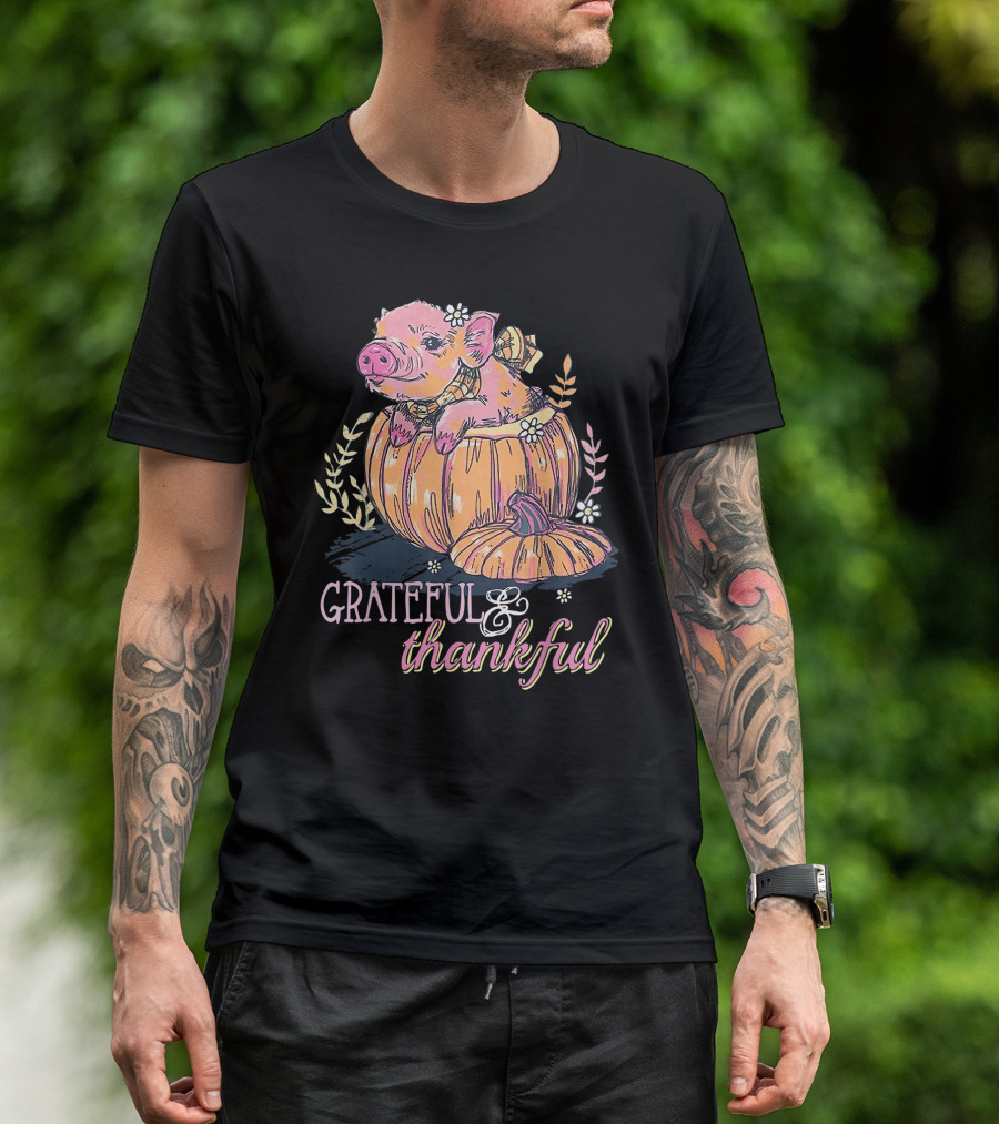 Grateful And Thankful Pig On Pumpkin For Thanksgiving Day T-Shirt