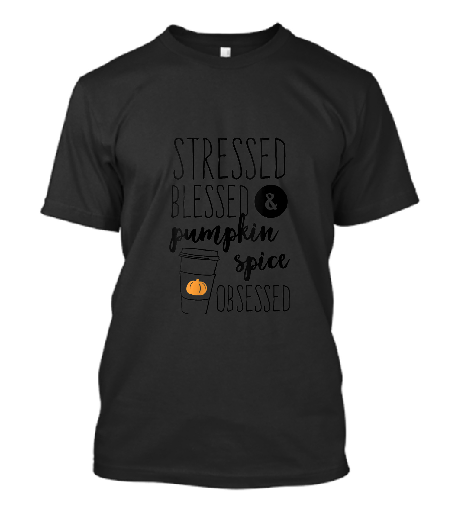 Stressed Blessed Pumpkin Spice Obsessed Coffee Lover T-Shirt