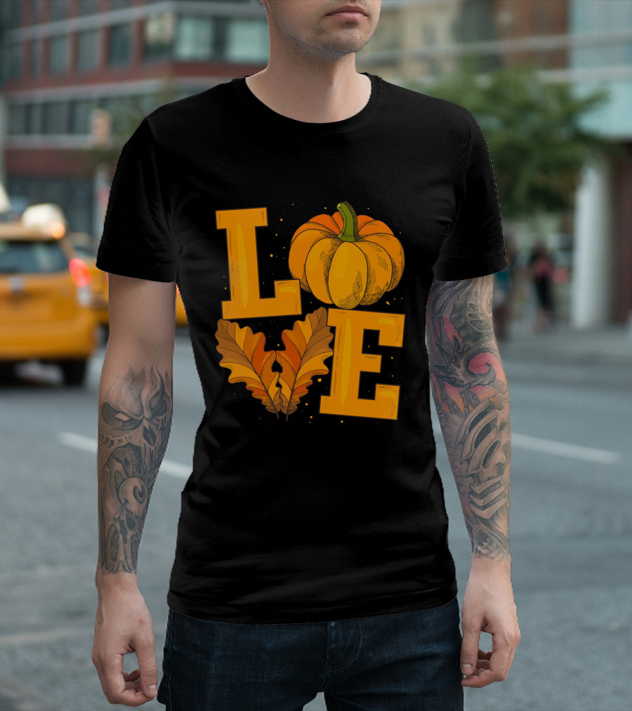 Happy Thanksgiving Love With Pumpkin And Leaves T-Shirt