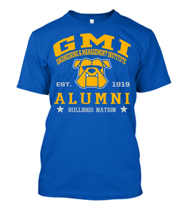 GMI Engineering And Management Institute Alumni Bulldogs Nation Est. 1919 T-Shirt