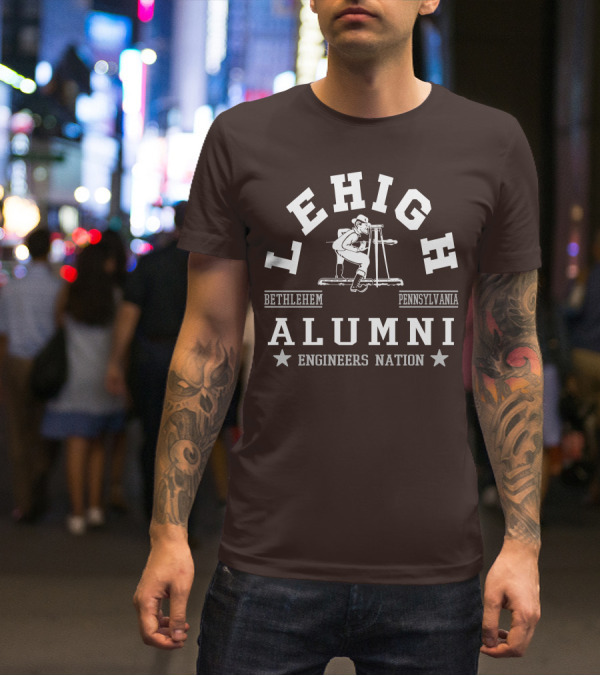 Lehigh Alumni Bethlehem Pennsylvania Engineers Nation T-Shirt