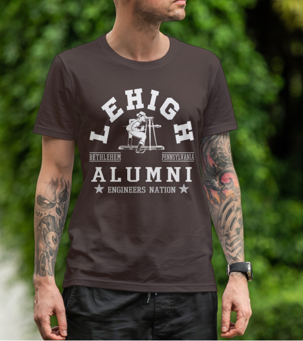 Lehigh Alumni Bethlehem Pennsylvania Engineers Nation T-Shirt