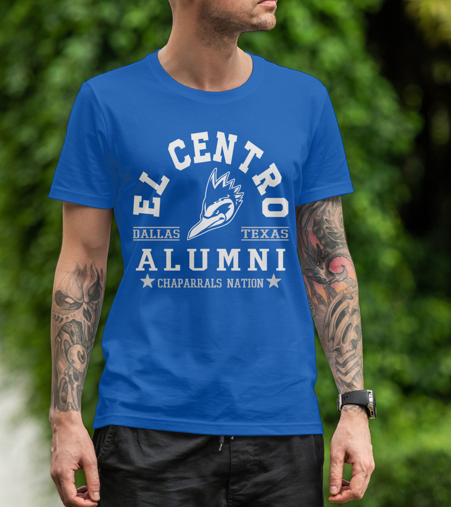 El Centro Dallas Texas Alumni Chaparrals Nation T-Shirt