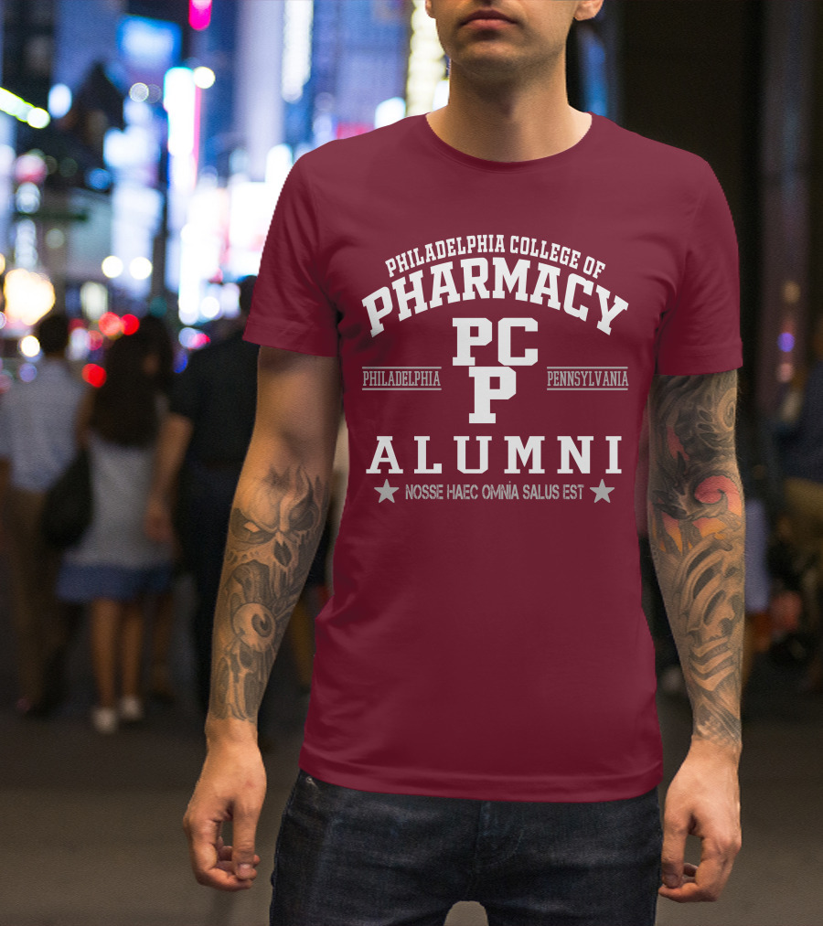 Philadelphia College Of Pharmacy Alumni PCP Pennsylvania Nosse Haec Omnia Salus Est T-Shirt