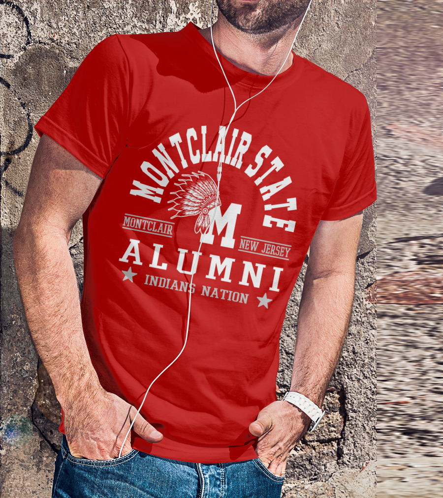 Montclair State Alumni Indians Nation New Jersey Montclair T-Shirt