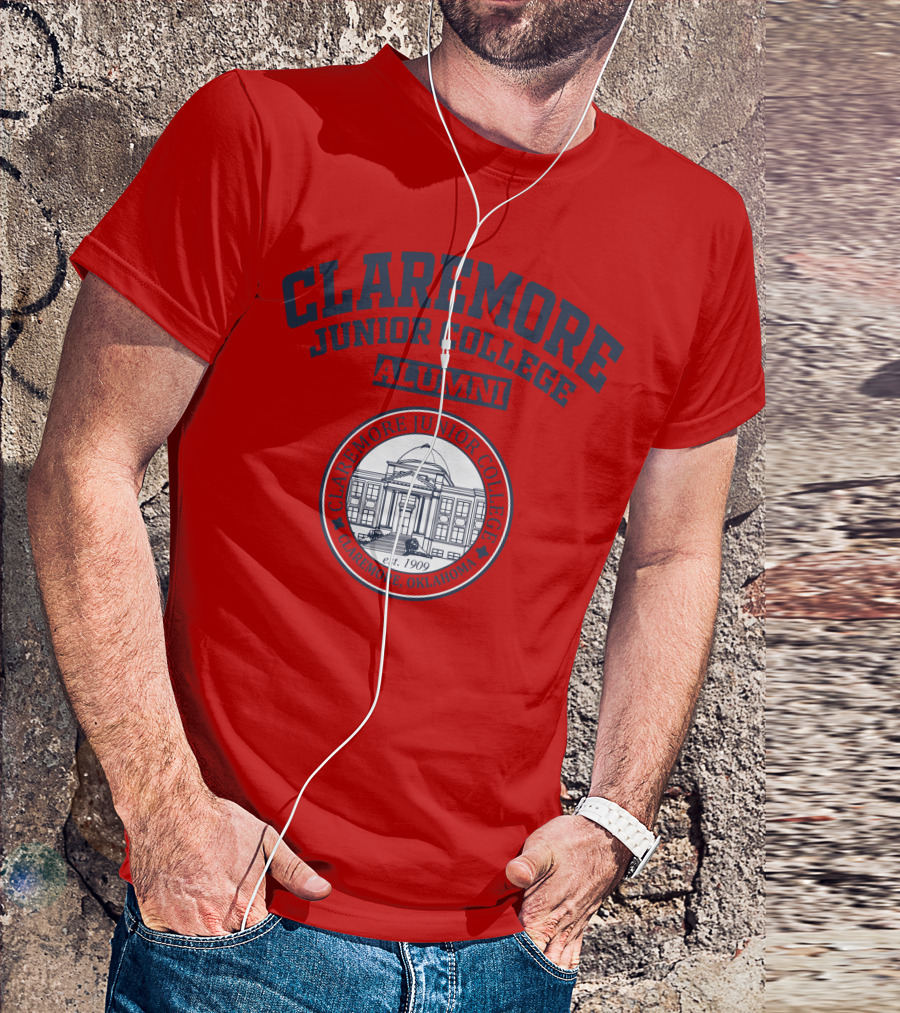 CLAREMORE JUNIOR COLLEGE ALUMNI EST 1909 CLAREMORE OKLAHOMA T-Shirt