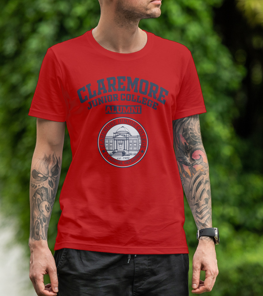 CLAREMORE JUNIOR COLLEGE ALUMNI EST 1909 CLAREMORE OKLAHOMA T-Shirt