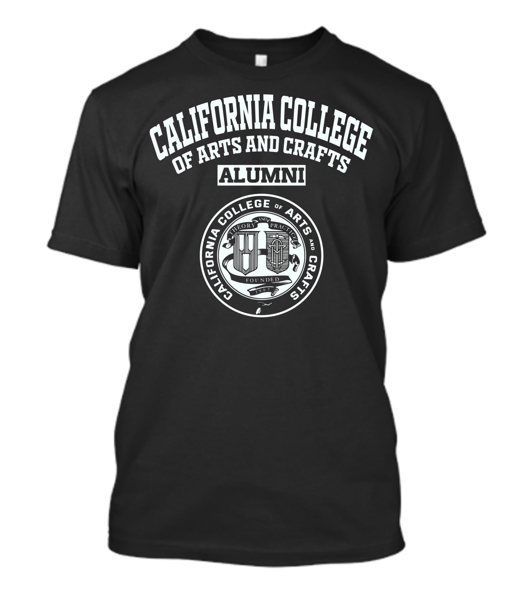 California College Of Arts And Crafts Alumni Theory Practice Founded T-Shirt