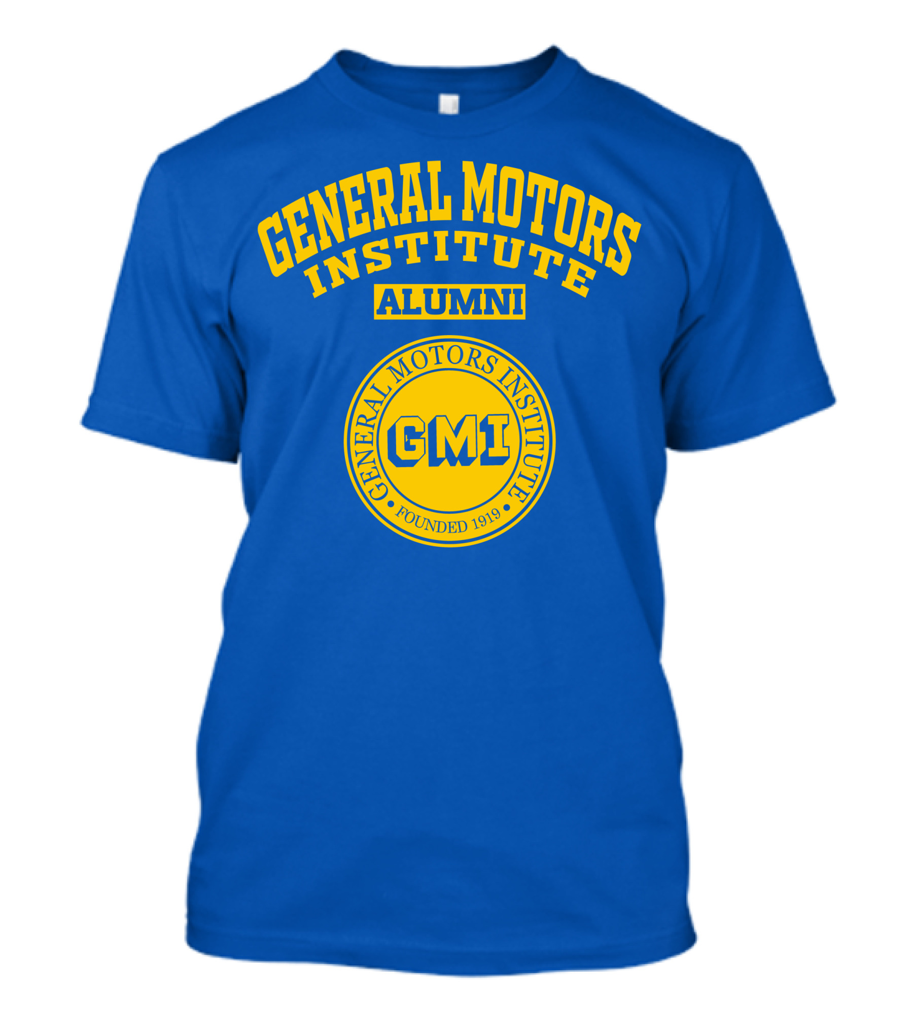 General Motors Institute Alumni GMI Founded 1919 T-Shirt