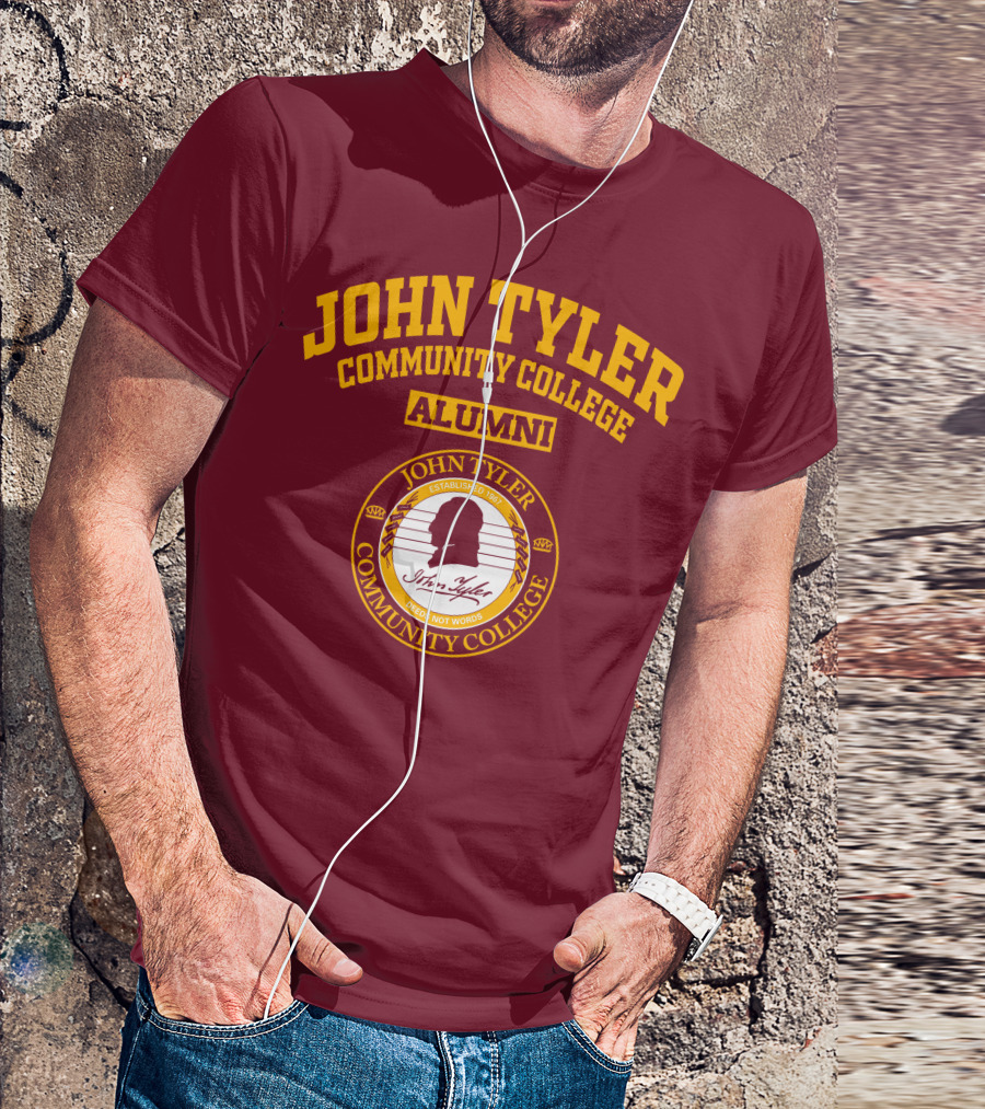 John Tyler Community College Alumni Established 1967 Deeds Not Words T-Shirt