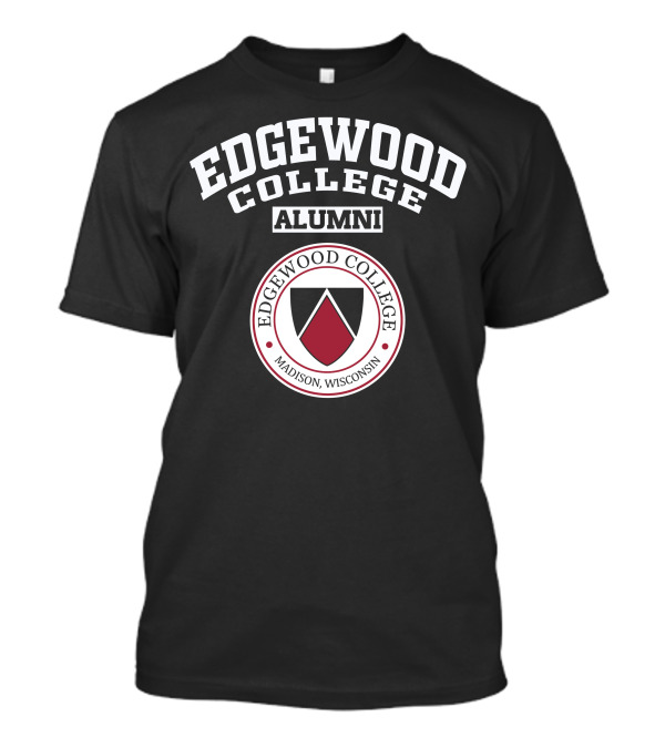 Edgewood College Alumni Madison Wisconsin T-Shirt