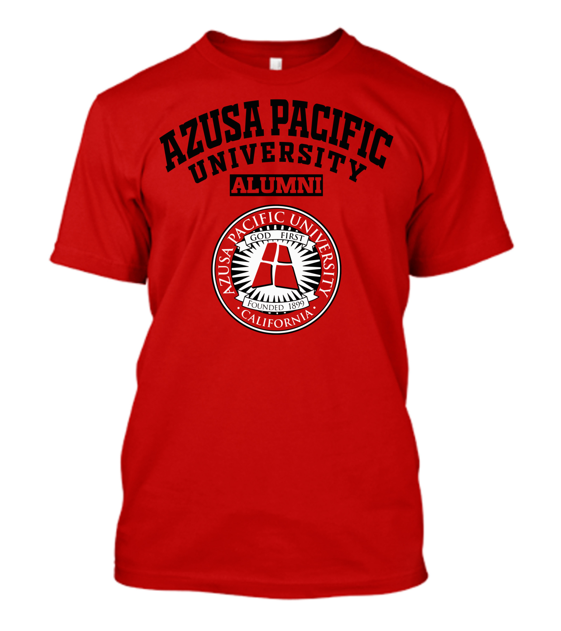 Azusa Pacific University Alumni God First Seal California Founded 1899 T-Shirt