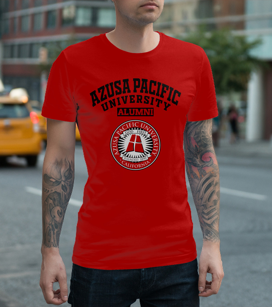 Azusa Pacific University Alumni God First Seal California Founded 1899 T-Shirt