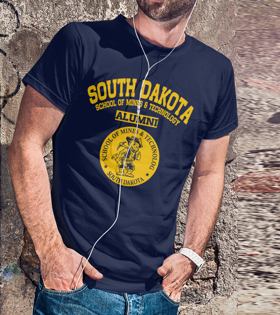 SOUTH DAKOTA SCHOOL OF MINES And TECHNOLOGY ALUMNI SOUTH DAKOTA SCHOOL OF MINES And TECHNOLOGY T-Shirt