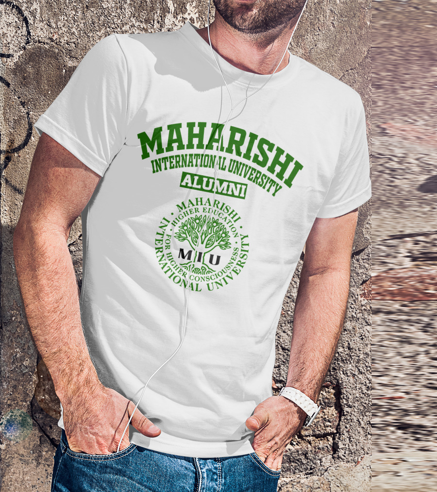 Maharishi International University Alumni For Higher Consciousness Higher Education MIU T-Shirt