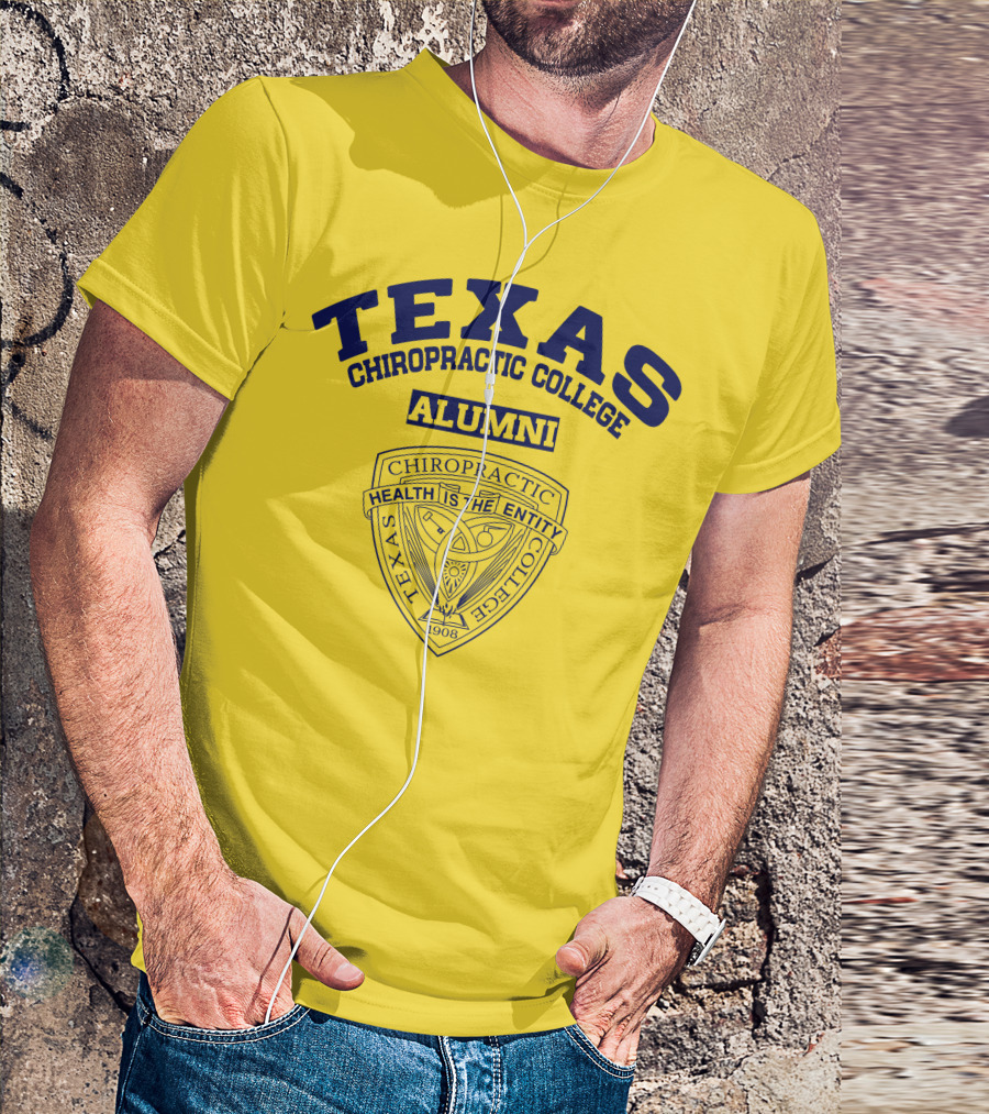 Texas Chiropractic College Alumni Health Is The Entity 1908 T-Shirt