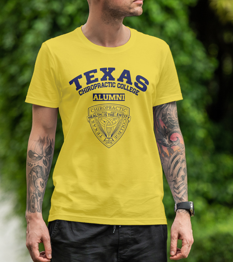 Texas Chiropractic College Alumni Health Is The Entity 1908 T-Shirt