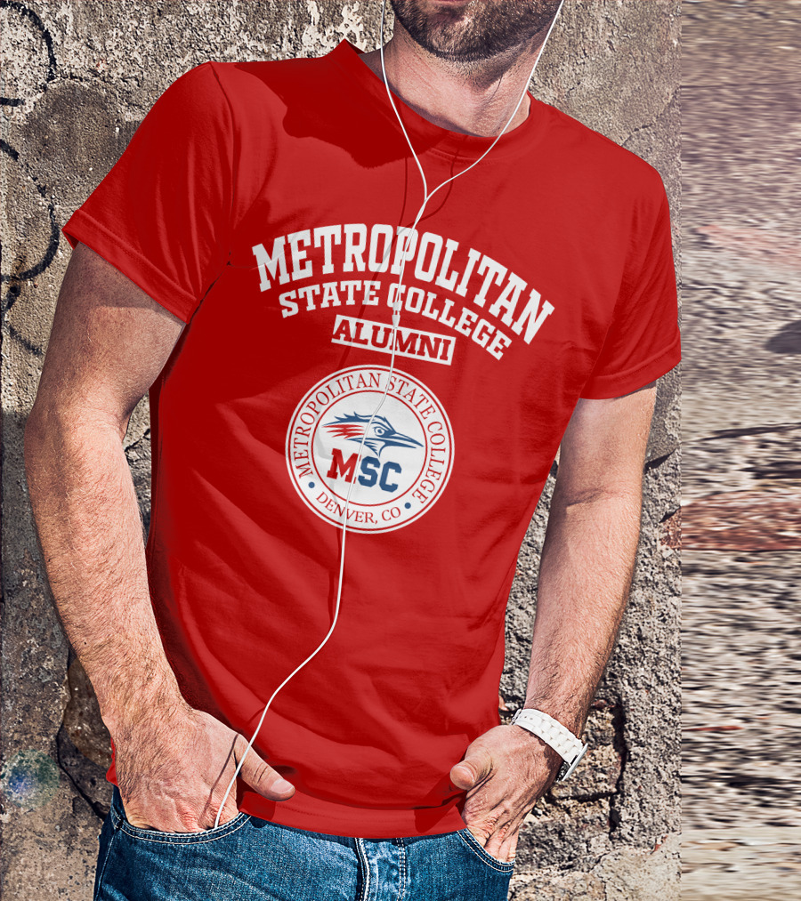 Metropolitan State College Alumni MSC Denver, CO T-Shirt