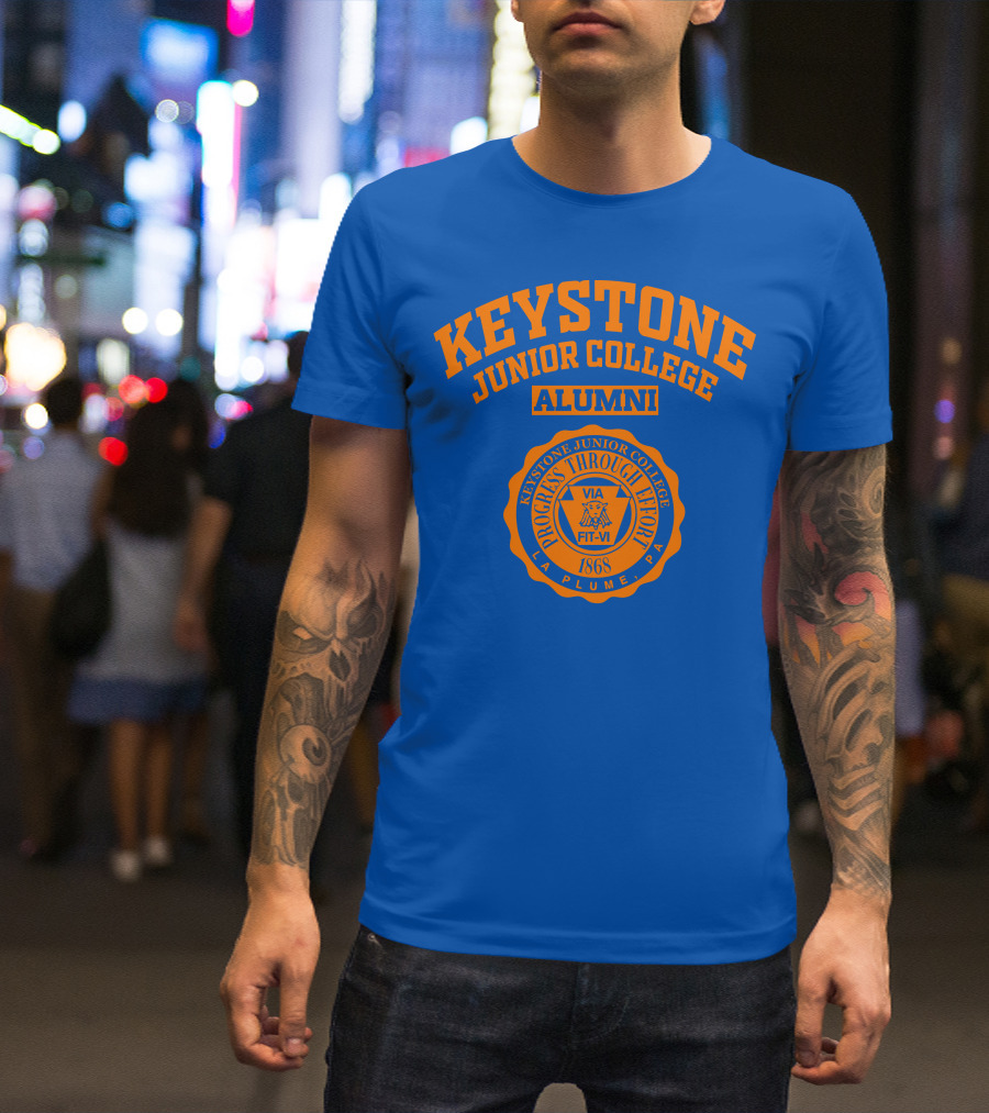 Keystone Junior College Alumni Progress Through Effort 1868 La Plume PA T-Shirt