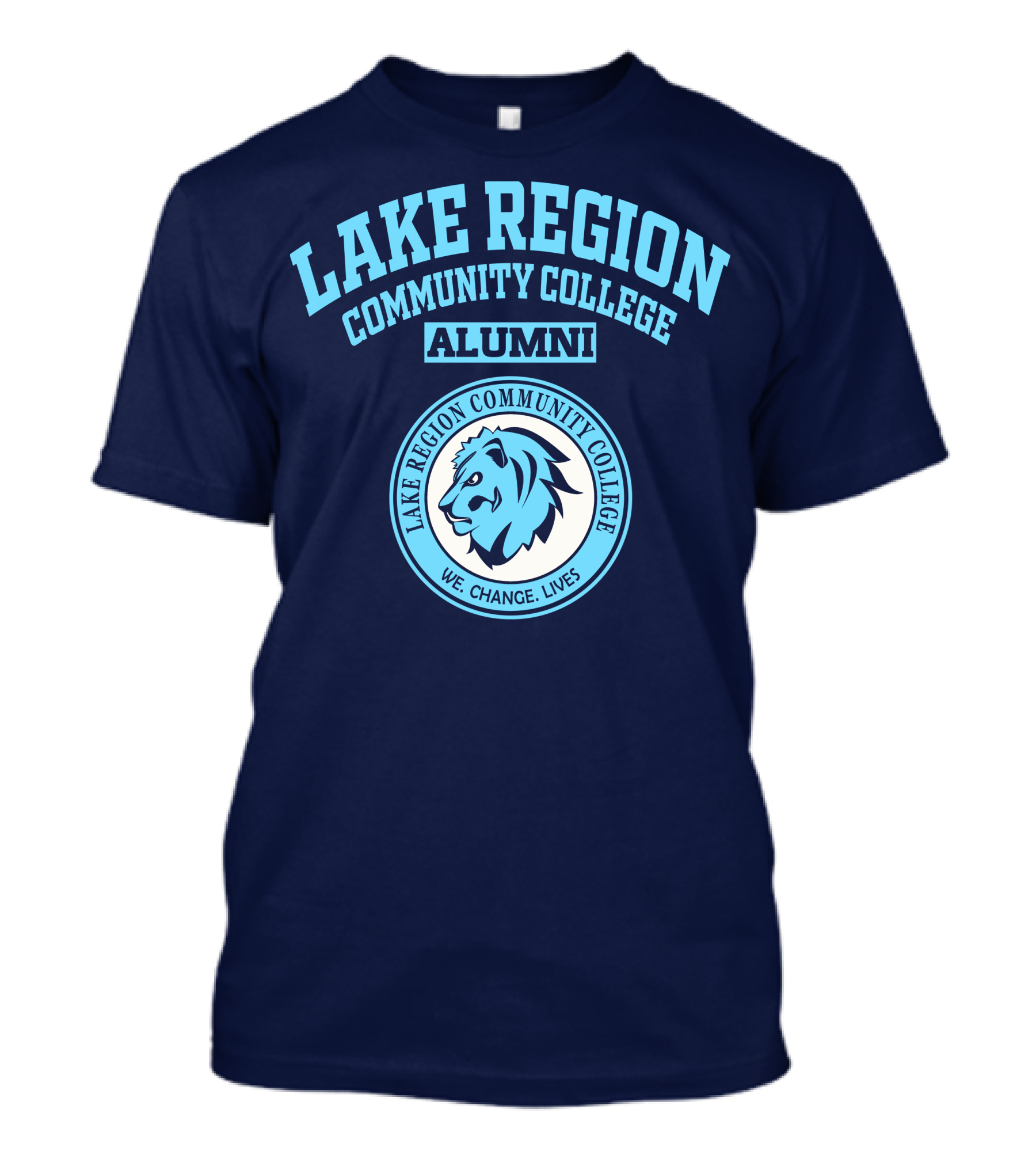Lake Region Community College Alumni We Change Lives Lion T-Shirt