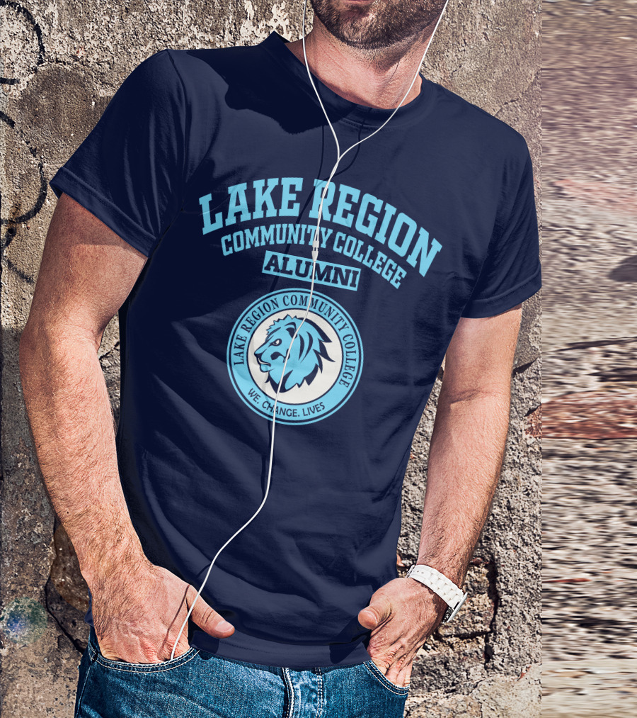 Lake Region Community College Alumni We Change Lives Lion T-Shirt