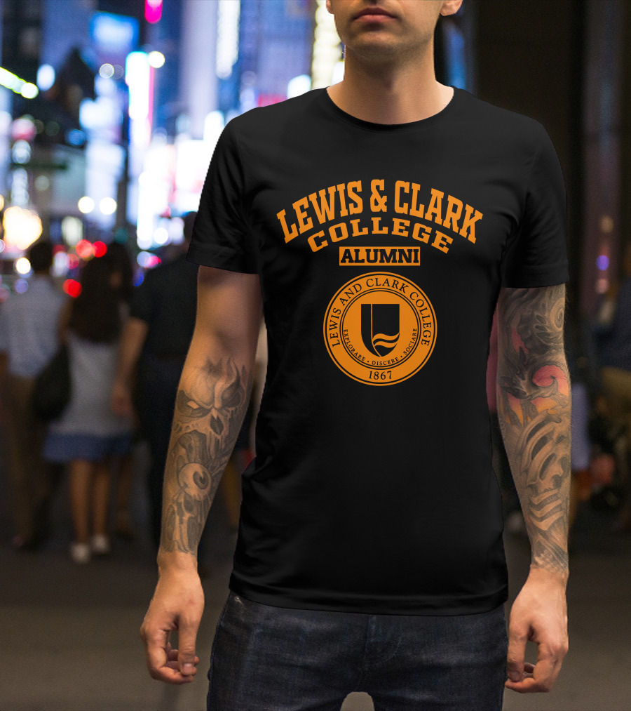 LEWIS And CLARK COLLEGE ALUMNI 1867 EXPLOARE DISCERE SOCIARE T-Shirt