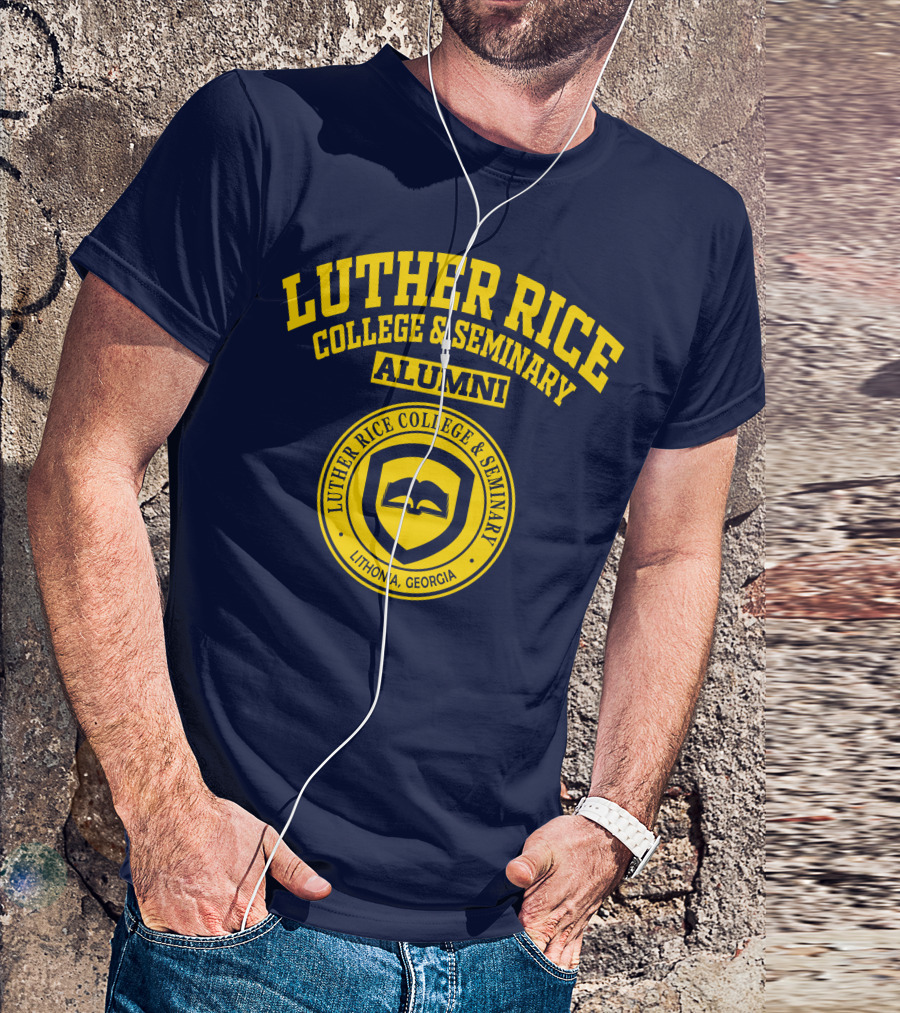 Luther Rice College And Seminary Alumni Lithonia Georgia T-Shirt