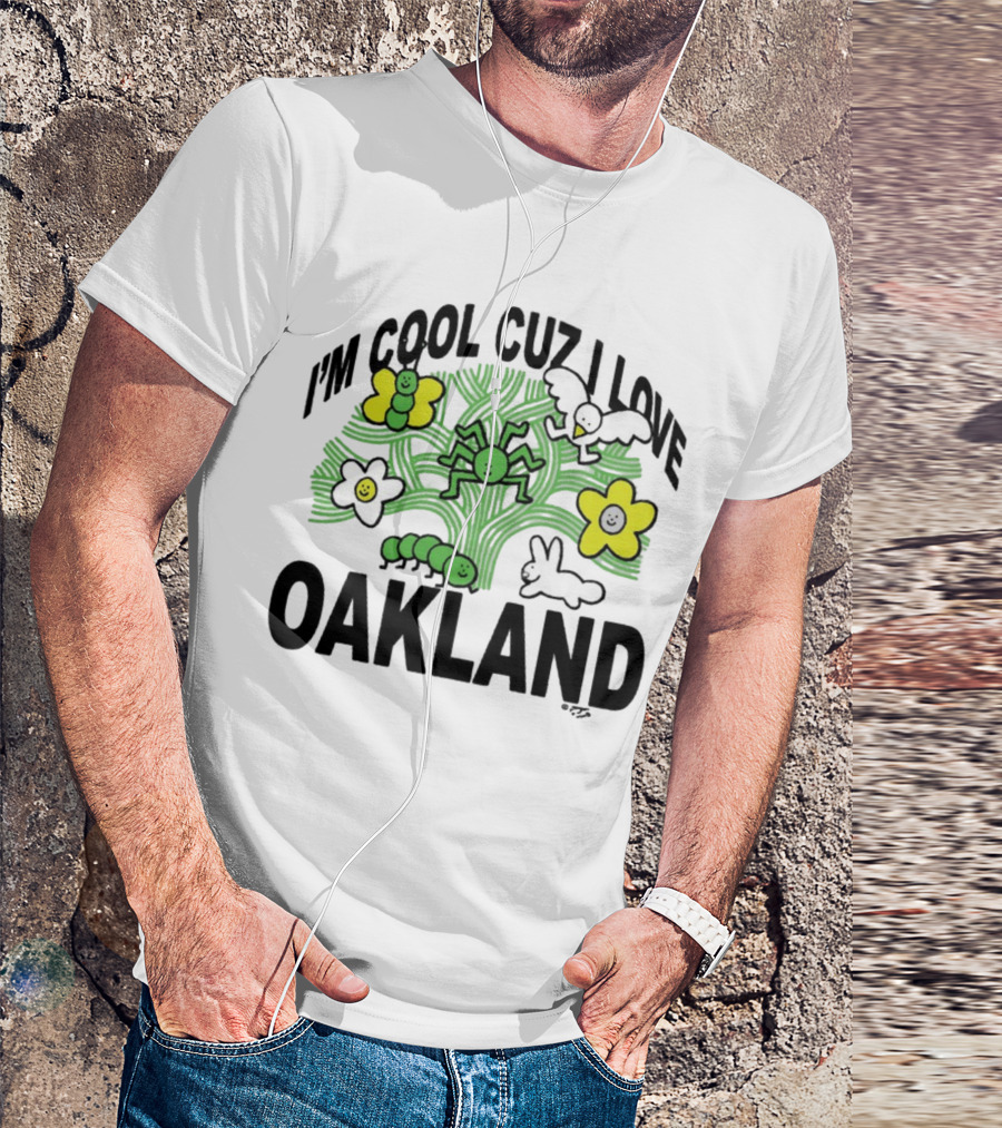 I'm Cool Cuz I Love Oakland Green Spider Flowers Bunny T-Shirt