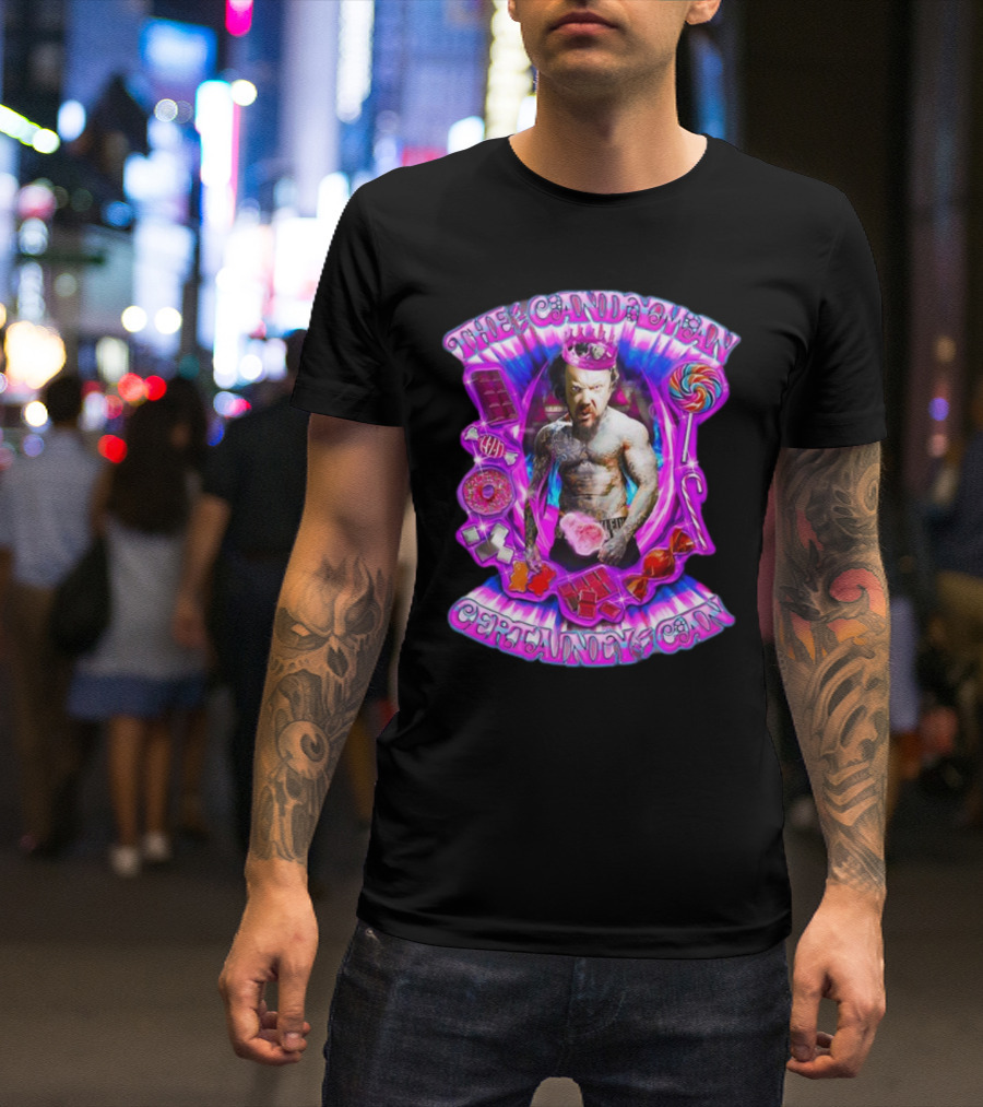 The Candy Man Certainly Can Colorful Sweets And Tough Guy Aura T-Shirt