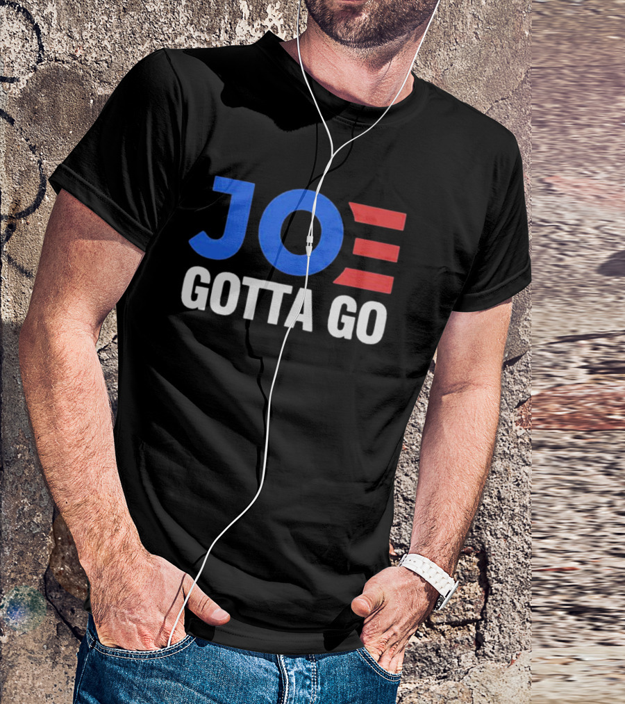 Joe Biden Joe Gotta Go T-Shirt