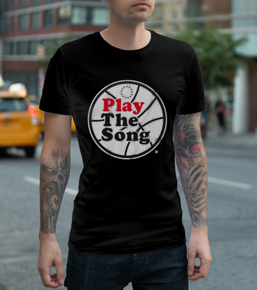 Play The Song Philadelphia Basketball T-Shirt