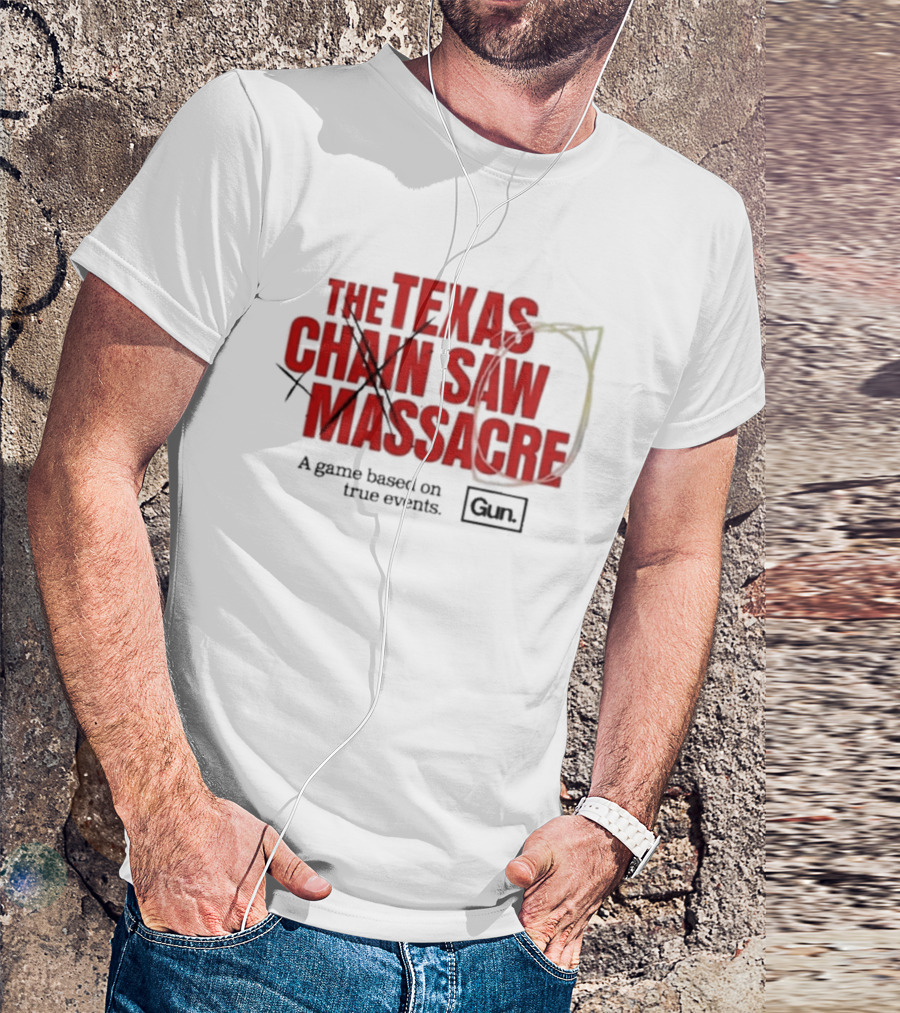 The Texas Chain Saw Massacre A Game Based On True Events Gun T-Shirt