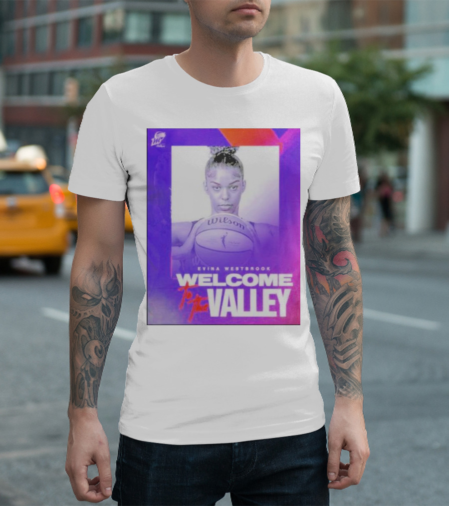 Evina Westbrook Welcome To The Valley Phoenix Mercury WNBA T-Shirt