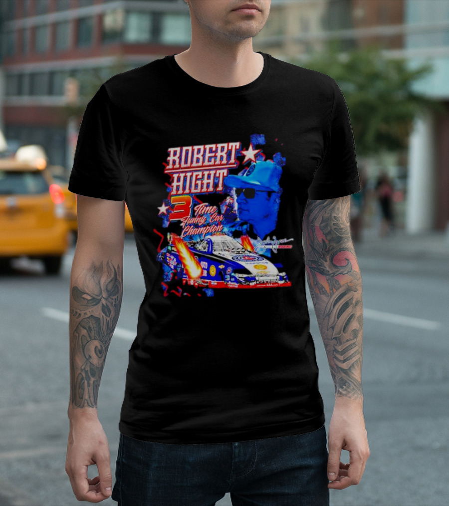 Robert Hight 3 Time Funny Car Champion Racing T-Shirt