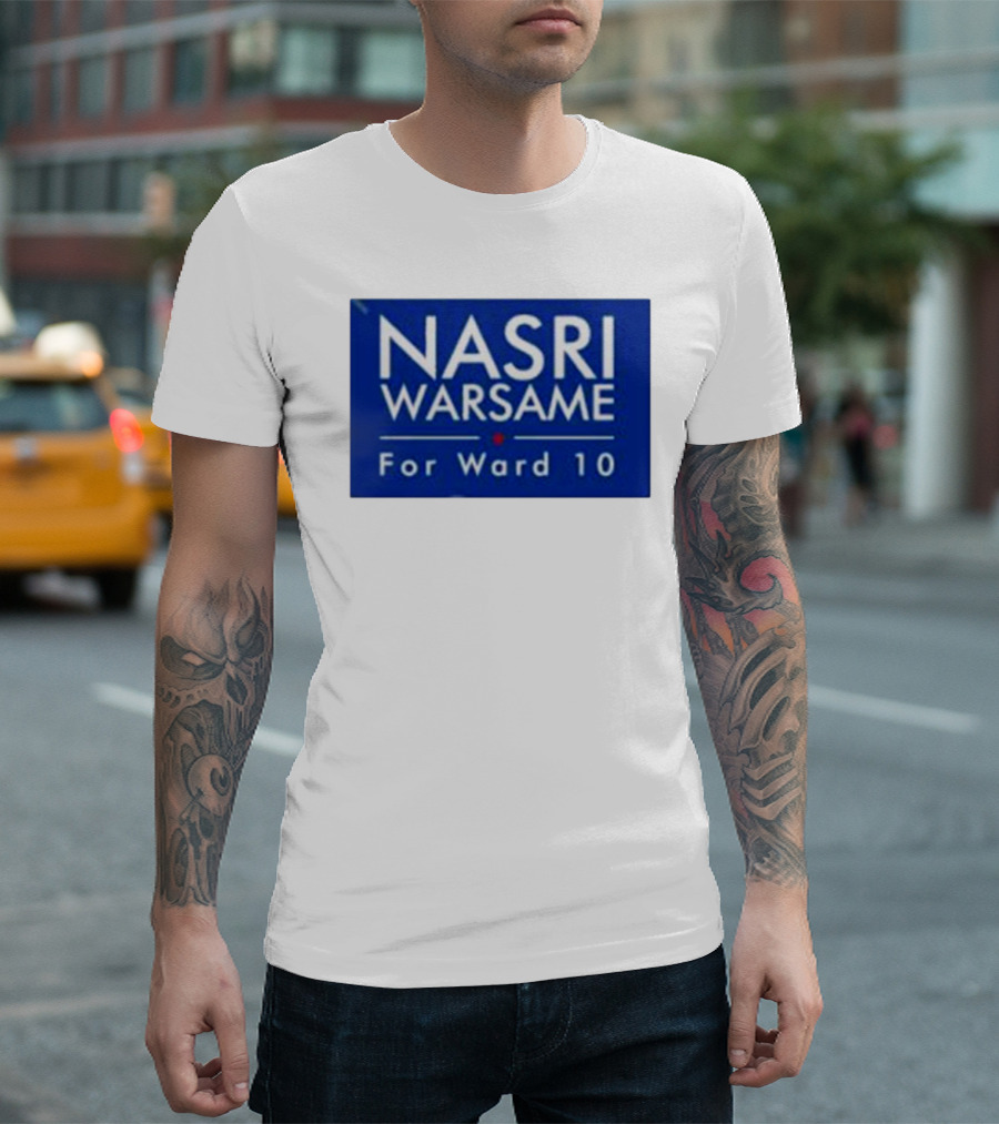 Nasri Warsame For Ward 10 Campaign T-Shirt