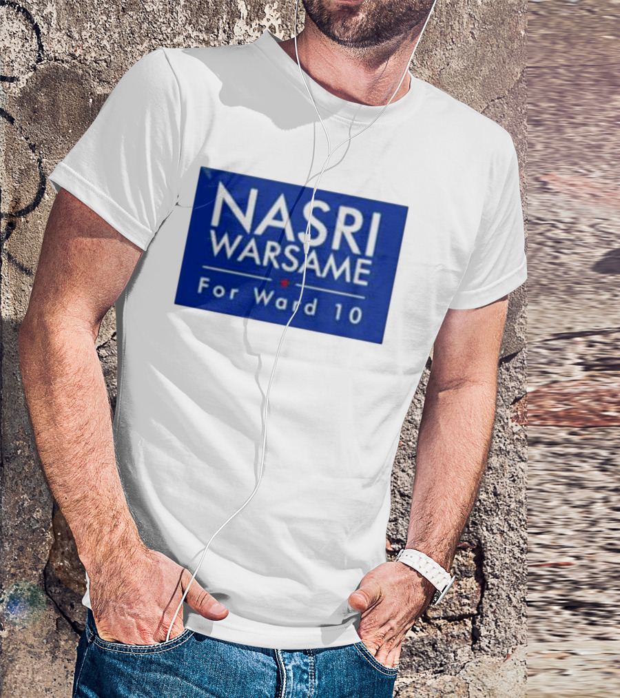 Nasri Warsame For Ward 10 Campaign T-Shirt