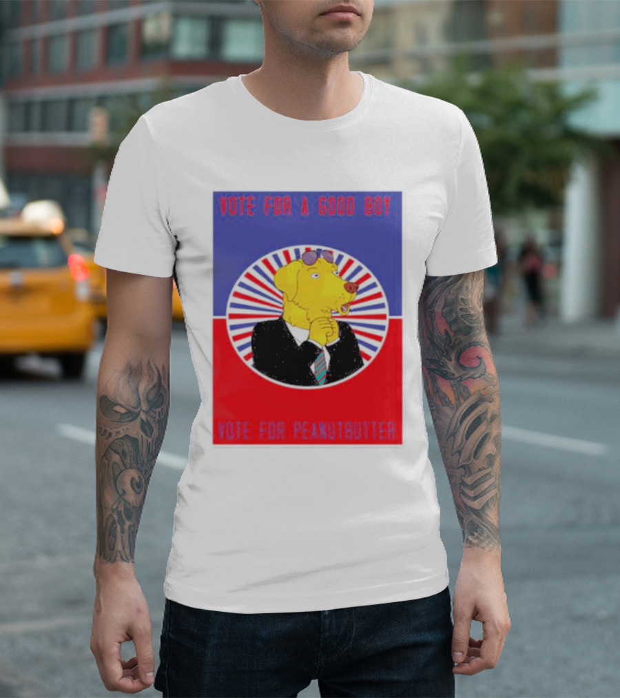 Vote For a Good Boy Mr. Peanutbutter Bojack Horseman T-Shirt