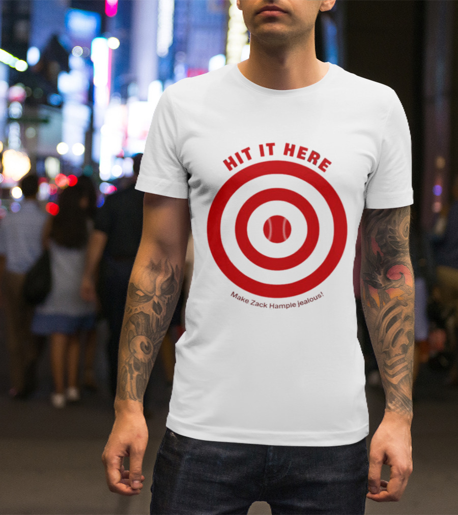 Hit It Here Make Zack Hample Jealous Baseball Target T-Shirt