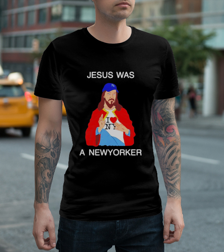 JESUS WAS A NEW YORKER I ❤️ NY Baseball Cap T-Shirt