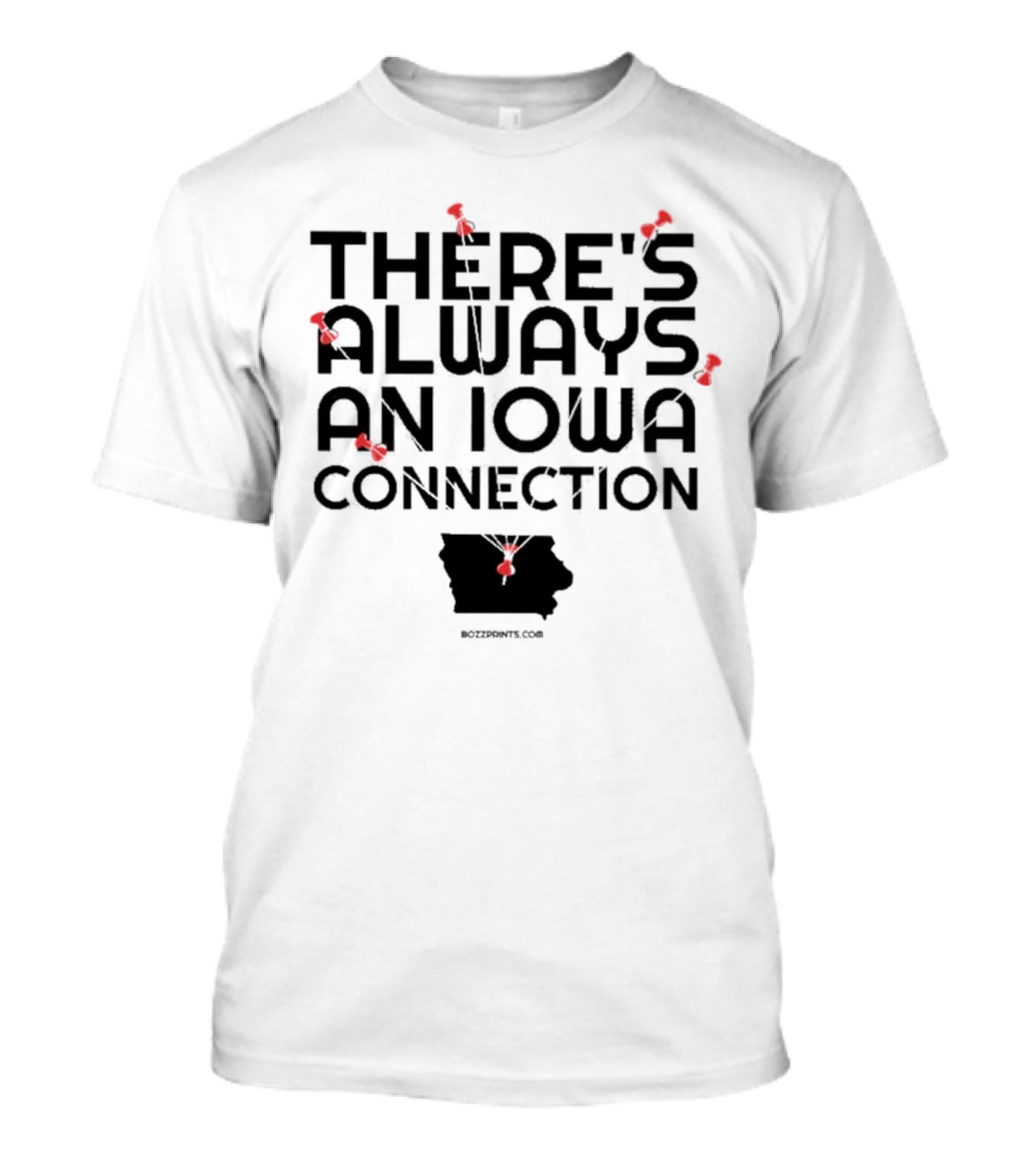 There's Always An Iowa Connection With Red Push Pins And State T-Shirt