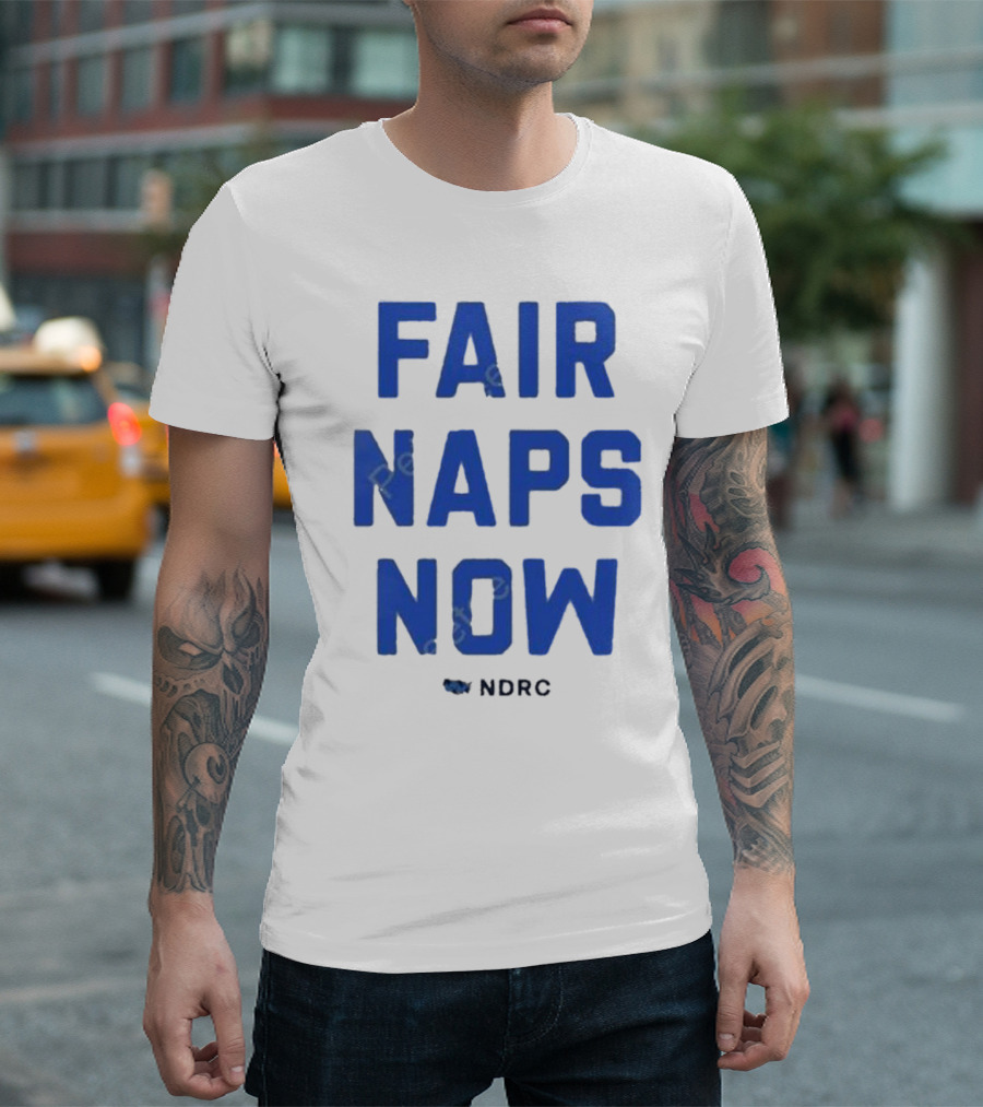 FAIR NAPS NOW NDRC T-Shirt