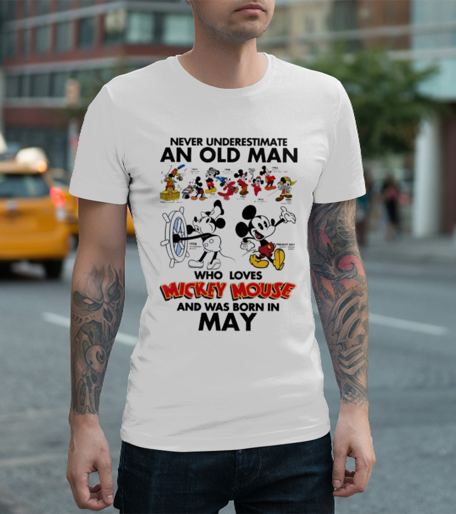 Never Underestimate An Old Man Born In May Who Loves Mickey Mouse T-Shirt